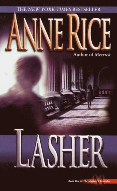 Anne Rice - Lasher, E-bok