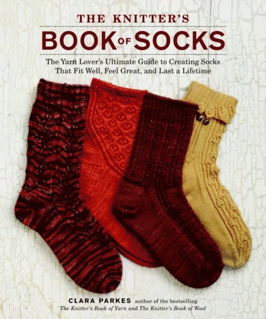 Clara Parkes - Knitter's Book of Socks, E-bok. Tillgänglighet: Lägg i varukorg
