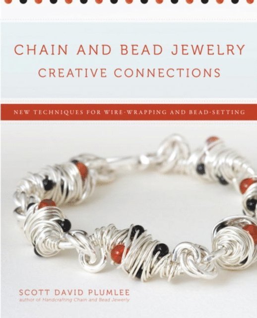 Scott David Plumlee - Chain and Bead Jewelry Creative Connections, E-bok. Tillgänglighet: Lägg i varukorg