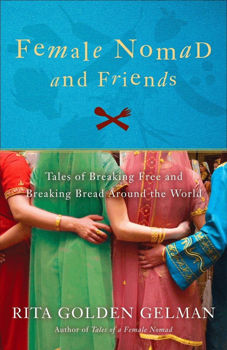 Rita Golden Gelman - Female Nomad and Friends, Häftad