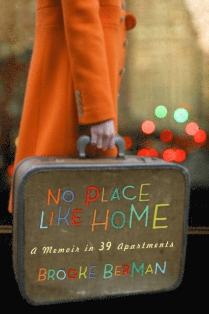 Brooke Berman - No Place Like Home, E-bok. Tillgänglighet: Lägg i varukorg