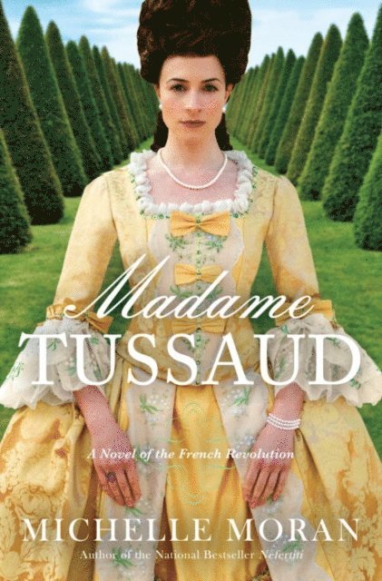 Michelle Moran - Madame Tussaud, E-bok