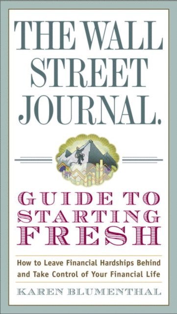 Karen Blumenthal - Wall Street Journal Guide to Starting Fresh, E-bok