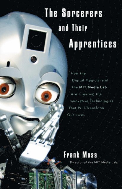Frank Moss - Sorcerers and Their Apprentices, E-bok