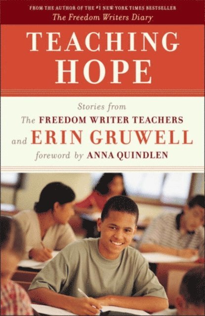 Anna Quindlen, Erin Gruwell - Teaching Hope, E-bok
