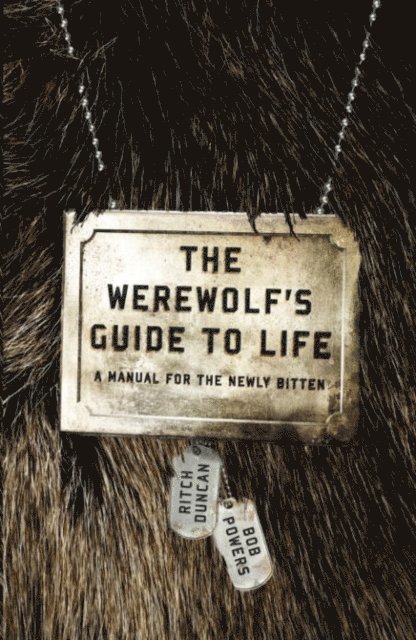 Bob Powers, Ritch Duncan - Werewolf's Guide to Life, E-bok