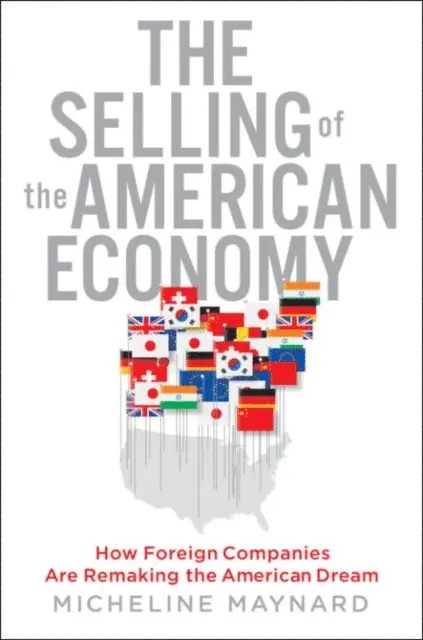 Micheline Maynard - Selling of the American Economy, E-bok. Tillgänglighet: Lägg i varukorg