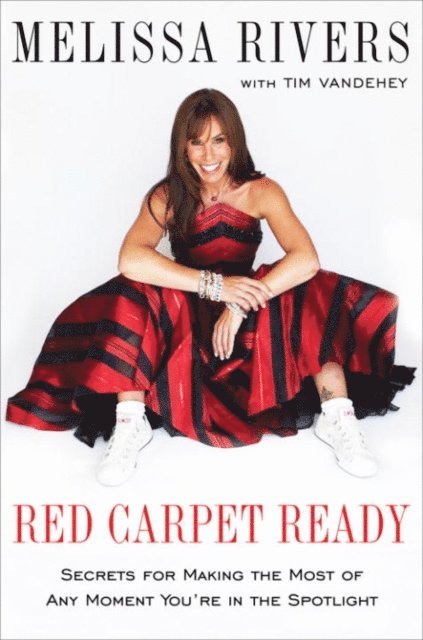 Tim Vandehey, Melissa Rivers - Red Carpet Ready, E-bok