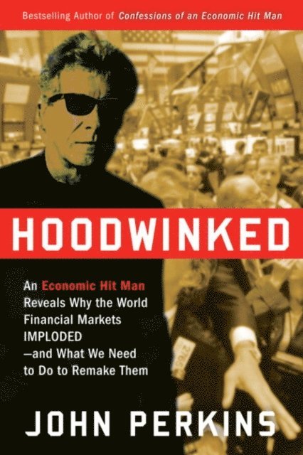 John Perkins - Hoodwinked, E-bok