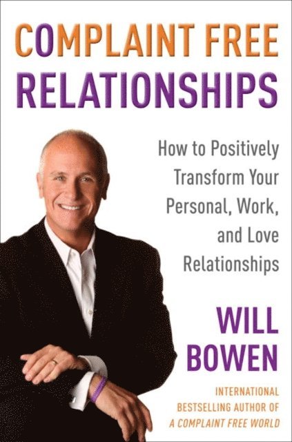 Will Bowen - Complaint Free Relationships, E-bok