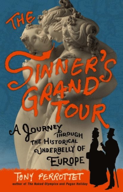 Tony Perrottet - Sinner's Grand Tour, E-bok. Tillgänglighet: Lägg i varukorg