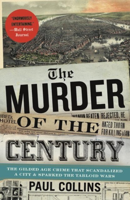 Paul Collins - Murder of the Century, E-bok