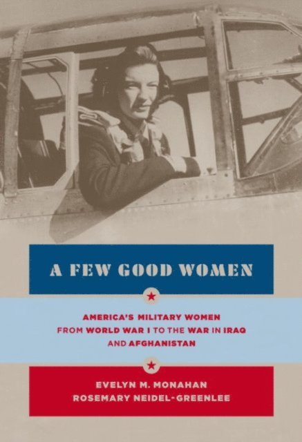 Rosemary Neidel-Greenlee, Evelyn Monahan - Few Good Women, E-bok