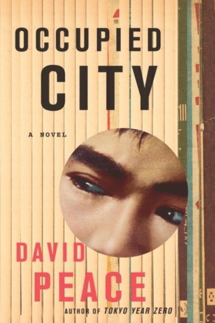 David Peace - Occupied City, E-bok