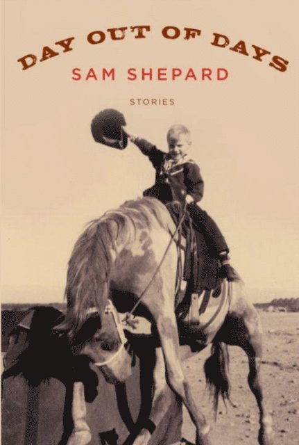 Sam Shepard - Day Out of Days, E-bok