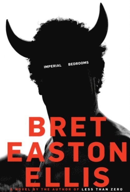 Bret Easton Ellis - Imperial Bedrooms, E-bok