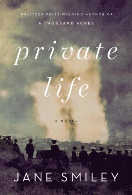 Jane Smiley - Private Life, E-bok