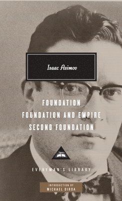 Isaac Asimov - Foundation, Foundation and Empire, Second Foundation: Introduction by Michael Dirda, Inbunden