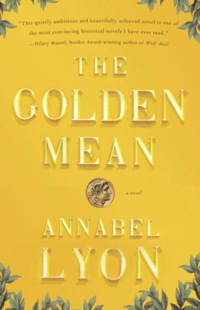 Annabel Lyon - Golden Mean, E-bok