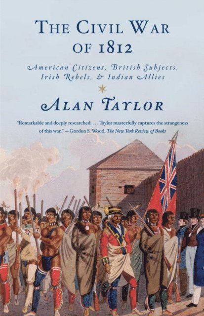 Alan Taylor - Civil War of 1812, E-bok