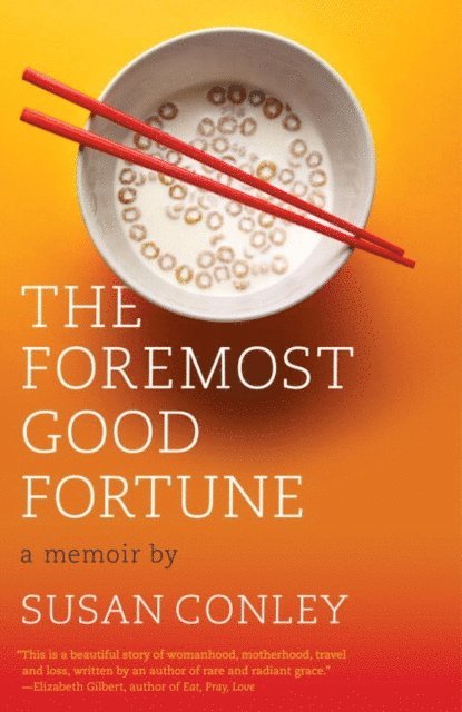 Susan Conley - Foremost Good Fortune, E-bok