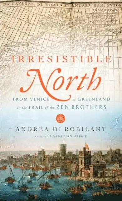 Andrea Di Robilant - Irresistible North, E-bok. Tillgänglighet: Lägg i varukorg