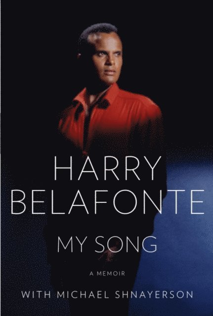 Michael Shnayerson, Harry Belafonte - My Song, E-bok