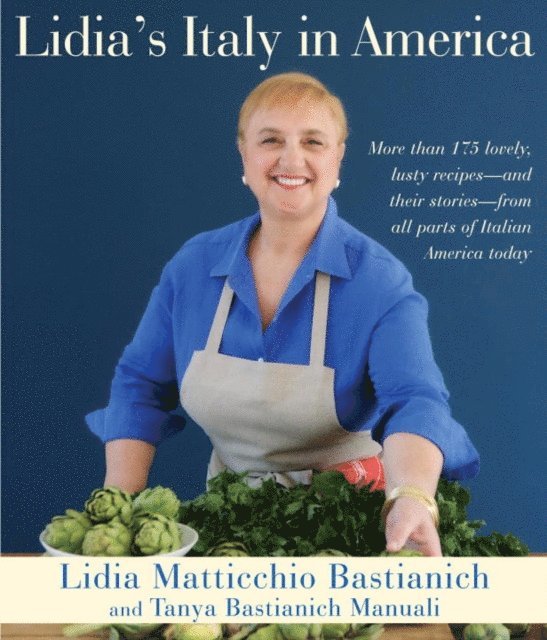 Tanya Bastianich Manuali, Lidia Matticchio Bastianich - Lidia's Italy in America, E-bok