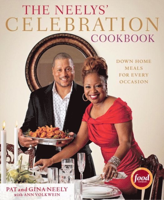 Ann Volkwein, Gina Neely, Pat Neely - Neelys' Celebration Cookbook, E-bok