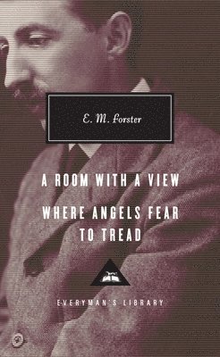 A Room with a View, Where Angels Fear to Tread by E M Forster, E M Forster