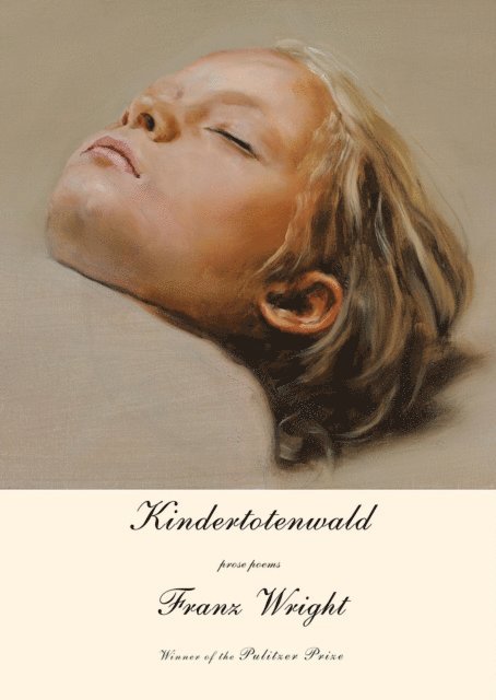 Franz Wright - Kindertotenwald, E-bok
