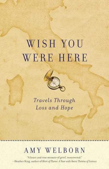 Amy Welborn - Wish You Were Here, Häftad