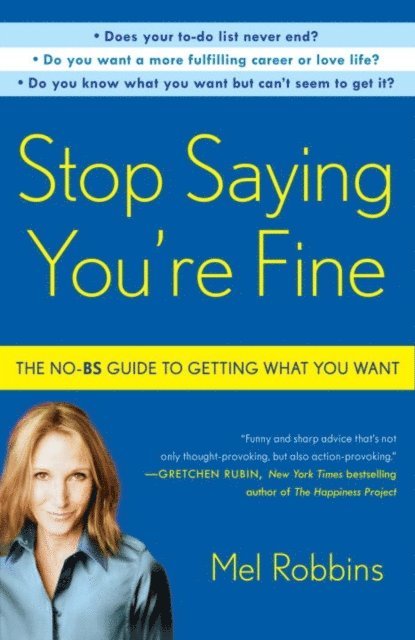 Mel Robbins - Stop Saying You're Fine, E-bok