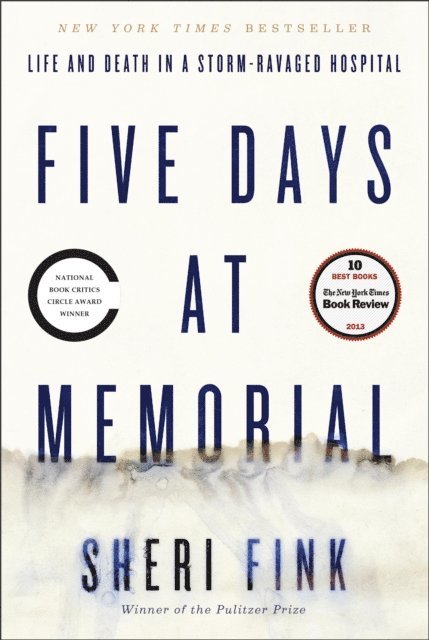 Sheri Fink - Five Days at Memorial, E-bok