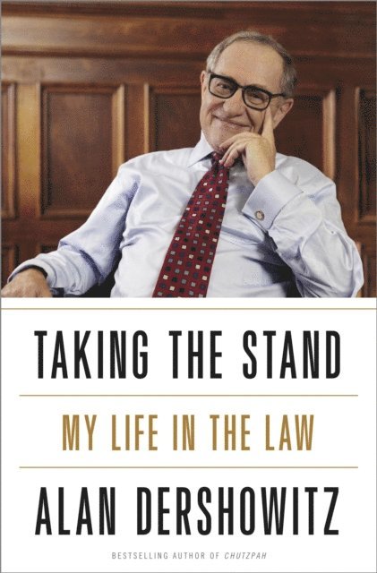 Alan Dershowitz - Taking the Stand, E-bok