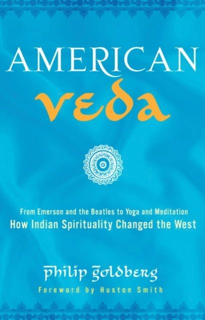 Philip Goldberg - American Veda, E-bok