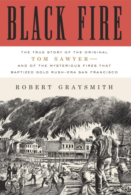 Robert Graysmith - Black Fire, E-bok
