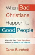 When Bad Christians Happen to Good People