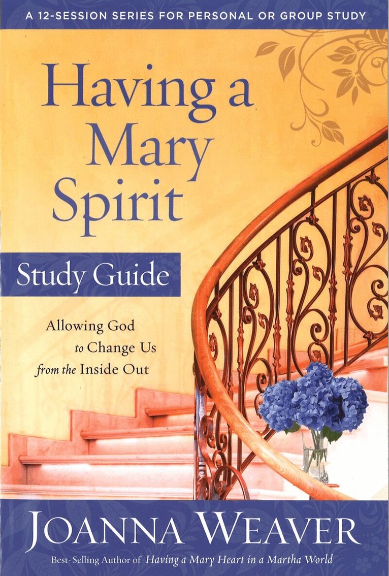 Joanna Weaver - Having a Mary Spirit (Study Guide), Häftad