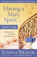 Having a Mary Spirit Study Guide