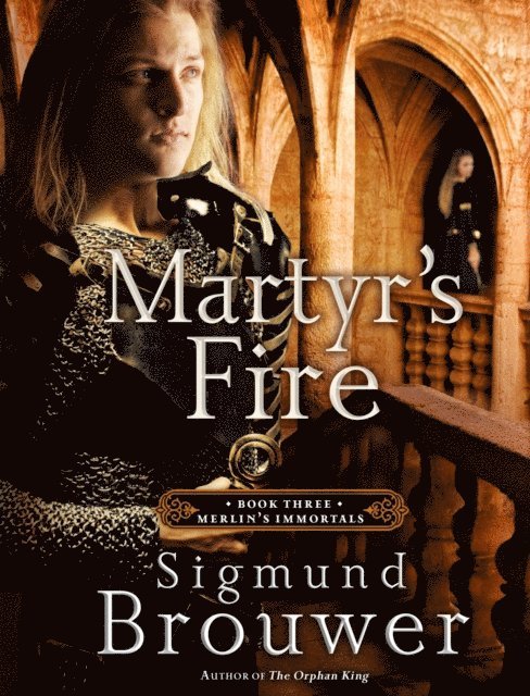 Sigmund Brouwer - Martyr's Fire, E-bok