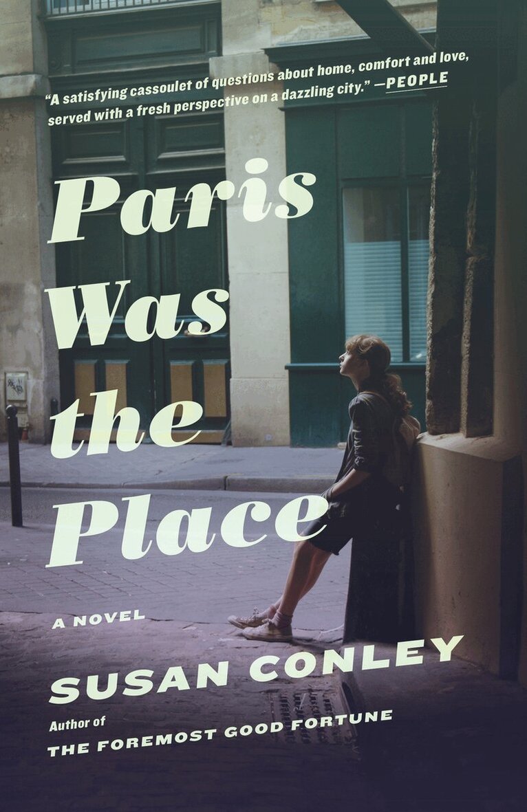 Susan Conley - Paris Was the Place, Häftad