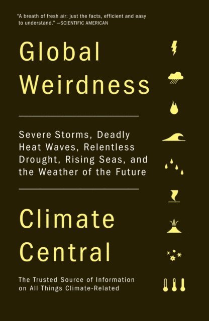 Climate Central - Global Weirdness, E-bok