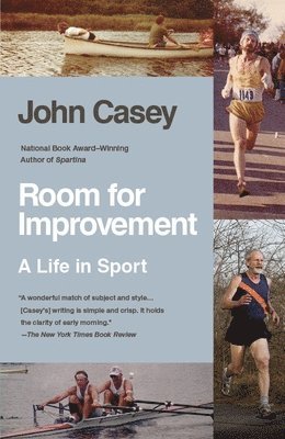 John Casey - Room for Improvement: A Life in Sport, Häftad