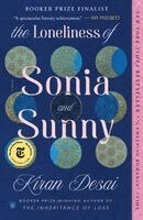 Kiran Desai - The Loneliness of Sonia and Sunny, Häftad