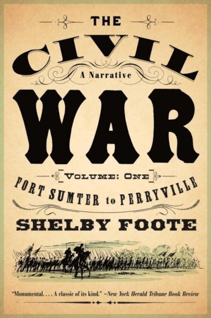 Shelby Foote - Civil War: A Narrative, E-bok