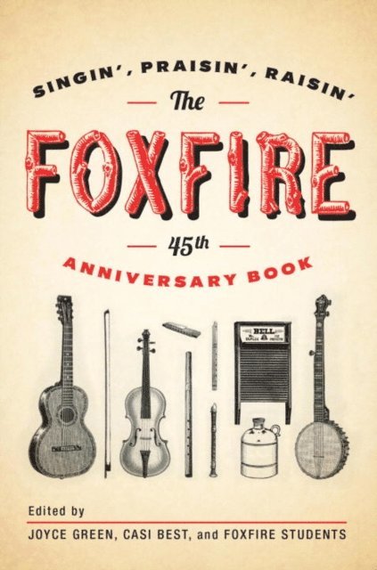 Inc. Foxfire Fund - Foxfire 45th Anniversary Book, E-bok