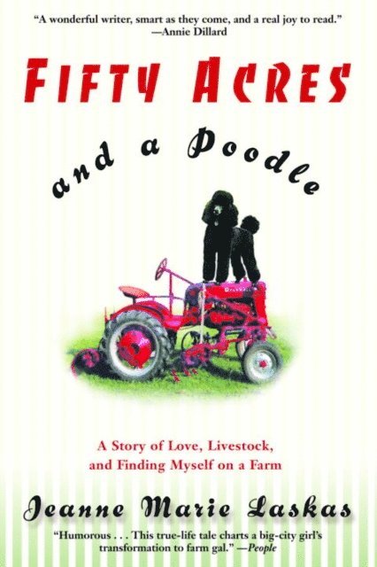 Jeanne Marie Laskas - Fifty Acres and a Poodle, E-bok. Tillgänglighet: Lägg i varukorg
