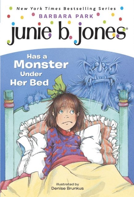Barbara Park - Junie B. Jones #8: Junie B. Jones Has a Monster Under Her Bed, E-bok