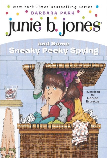 Barbara Park - Junie B. Jones #4: Junie B. Jones and Some Sneaky Peeky Spying, E-bok
